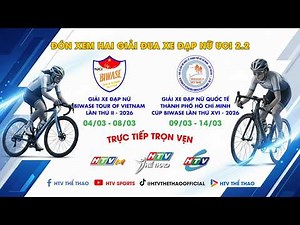 🔴LIVE | CHẶNG 5: VŨNG TÀU (TPHCM) - THỦ ĐẦU MỘT (TP.HCM)|GIẢI XE ĐẠP NỮ QUỐC TẾ TP.HCM CÚP BIWASE