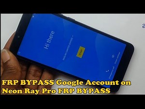 FRP BYPASS Google Account on Neon Ray Pro FRP BYPASS