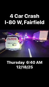 4 Vehicle Accidents on I-80 West, before Truck Scales, Fairfield 6:35 AM - Thursday - 12/18/25 Fairfield Fire Department & CHP - Solano & Suisun Fire Protection District all responded | Code 3 News - Solano