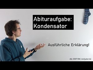 Kondensator - Kapazität, Feldstärke und Energie (Abituraufgabe) | Physik Oberstufe