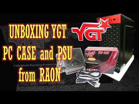 UNBOXING YGT PC CASE and PSU from RAON - Pinoy Tech Tips