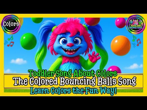 The Colored Bouncing Balls Song | Yellow Red Green Blue Pink Orange | Magic Mini Monsters