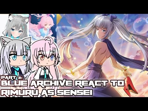 Blue Archive React to Rimuru as Sensei True Identity | AU | Part 3 | Rimuru x Chloe