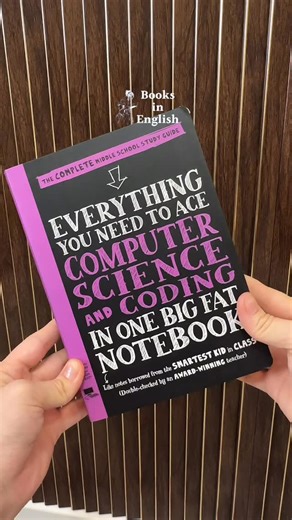 Книги на английском языке 📖 on Instagram: "📘 Everything You Need to Ace Computer Science and Coding in One Big Fat Notebook Хотите разобраться в информатике и программировании, но учебники кажутся скучными и сложными? Эта книга создана именно для того, чтобы объяснить всё максимально просто. Внутри — наглядные схемы, заметки, примеры и пояснения «как для друга». Автор собрал ключевые темы в удобном формате, чтобы вы могли быстро освоить основы компьютерных наук и сделать первые шаги в кодинге