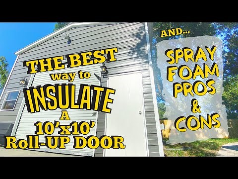 How To Insulate A Garage Door/ Shop Door | PLUS SprayFoam Pros and Cons, My Thoughts!