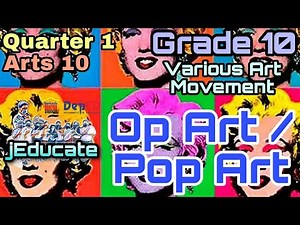 ARTS 10 / OP ART AND POP ART / QUARTER 1 / MODULE 2 / VARIOUS ARTS MOVEMENT