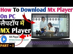 MX Player को PC या Laptop में कैसे चलाये | How to Download MX Player in PC | Install MX Player in PC