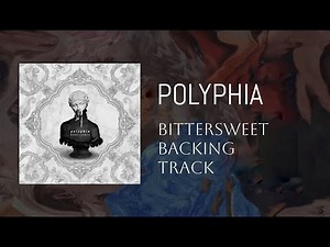 polyphia - Bittersweet guitar backing track || No guitar ||