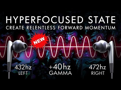 Hyperfocused State - 40 Hz Gamma Binaural Beats - Create Relentless Forward Momentum