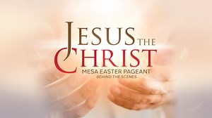 WATCH: 'Jesus the Christ: The Mesa Easter Pageant' - KSLTV.com