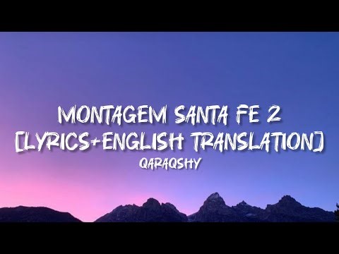 MONTAGEM SANTA FE 2 (Lyrics+English Translation)