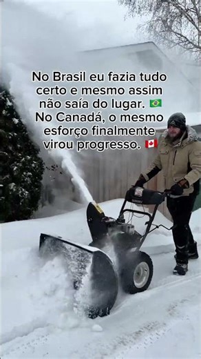 No Brasil era difícil, no Canadá é progresso!