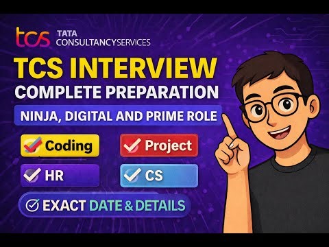 TCS Interview Complete Preparation | Ninja, Digital & Prime | Coding, Project, HR, CS Explained