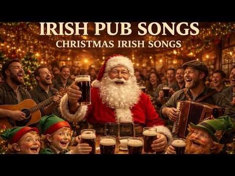 Irish Christmas Songs 🎄🍺 Perfect Music for Christmas Parties, Family Nights & Irish Pubs ☘️