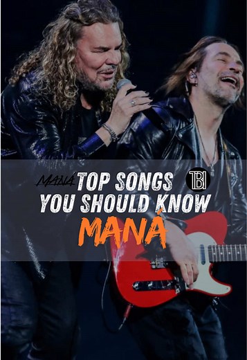 Maná's Greatest Hits: Top Mexican Pop-Rock Anthems
