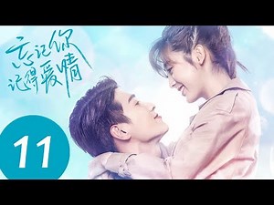 ENG SUB [Forget You Remember Love] EP11——Starring: Xing Fei, Jin Ze