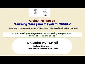 Day 1: Learning Management System: Policy Perspectives, Concept, Need and Scope