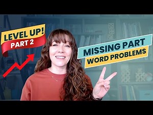 196 - Repackaging Math Word Problems: Transform Your Missing Part Activities | Building Math Minds