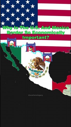 Why is the U.S. and Mexico border so economically important? #geography