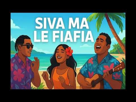 Samoan Song: Siva Ma Le Fiafia....Makes you Dance With Happiness