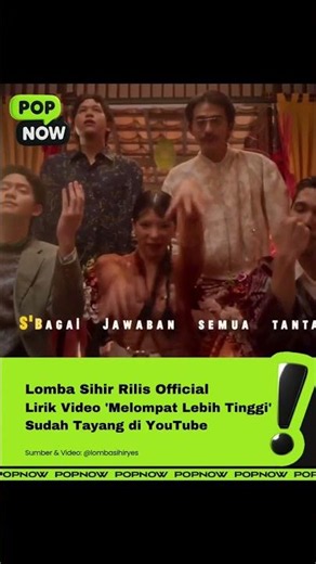 Lomba Sihir Releases 'Melompat Lebih Tinggi' Music Video