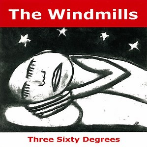 The Windmills - Three Sixty Degrees