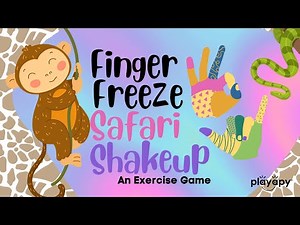 FINGER FREEZE SAFARI SHAKEUP | Fine Motor Exercise | Finger Gym | Hand Warm-ups | Brain Break