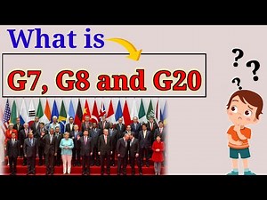 What is G7, G8 and G20 | Learn G7 Countries with Flag | List of G7 Countries in English