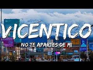 Vicentico, Valeria Bertuccelli - No Te Apartes de Mí (Letra/Lyrics)
