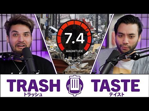 We Survived a MASSIVE Earthquake in Japan | Trash Taste #95