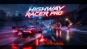 Highway Racer Pro's High-Speed Highway Racing Official Launch