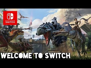 Ark Survival Evolved :: Welcome To Switch - Nintendo Switch