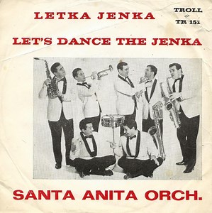Santa Anita Orchestra - Letka Jenka / Let's Dance The Jenka