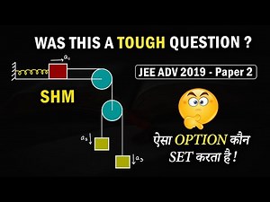 JEE Advanced 2019 Solution | SHM | Let's Solve using Basic Knowledge | JEE Physics #IITJEE #SHM