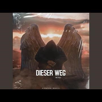 Dieser Weg (feat. Reteid)