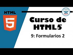 Curso de HTML5 - 9: Formularios 2