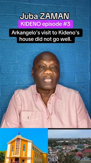 KIDENO episode #3…. Arkangelo's visit to Kideno's house did not go well…… | JUBA ZAMAN