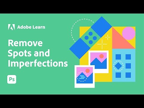 Remove Little Spots and Imperfections from a Photo | Adobe Photoshop