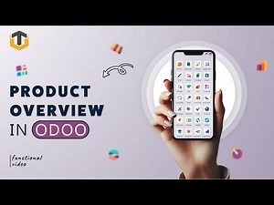 Odoo Product Overview - Features, Configuration, & Expert Tips
