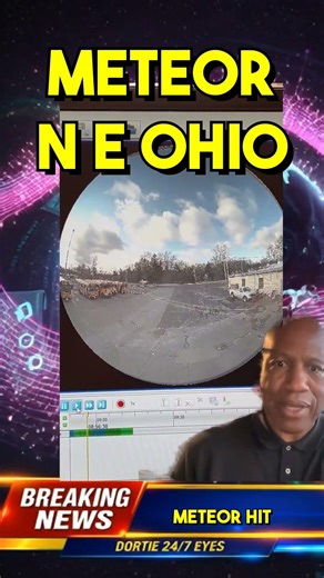 N E OHIO HIT BY METEOR