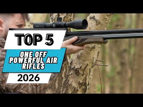 Top Best One Off Powerful Air Rifles 🎯 In [2026]