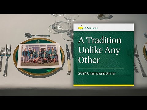 A Tradition Unlike Any Other | The 2024 Masters Champions Dinner