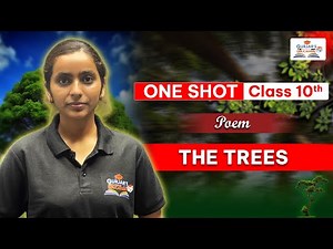 The Trees Poem - Class 10 English | Complete Explanation - GME