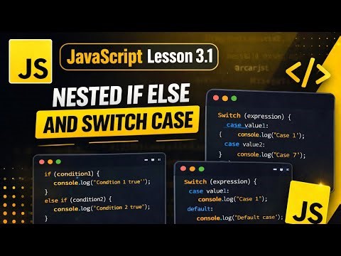 JavaScript Lesson 3.1 Nested if else & Switch Case AkCodeTech
