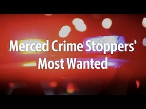 Check out Merced Crime Stopper's Most Wanted criminals for April