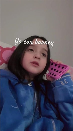 Yo si estuviera hablando con barney