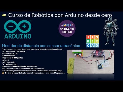 Medidor de Distancia con Sensor Ultrasónico HC-SR04 y Arduino | Curso de Robótica Desde Cero #8