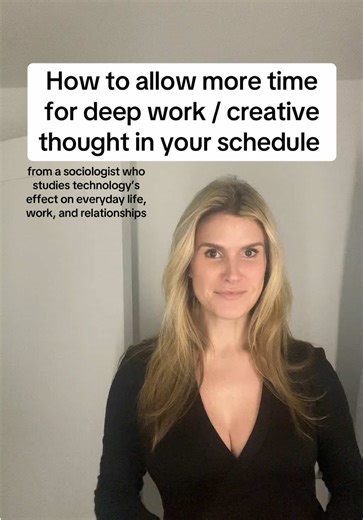 Maximize Deep Work and Creative Thought in Your Schedule