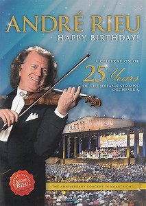 André Rieu - Happy Birthday!  - A Celebration Of The 25 Years Of The Johann Staruss Orchestra