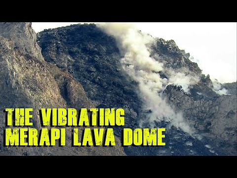The Vibrating Merapi Lava Dome